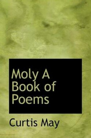 Cover of Moly a Book of Poems