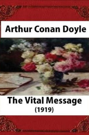 Cover of The Vital Message (1919), by Arthur Conan Doyle (Author)