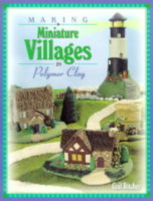 Book cover for Making Miniature Villages in Polymer Clay