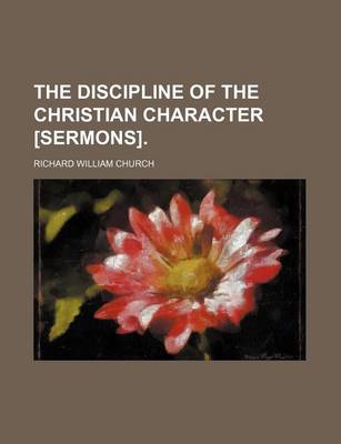 Book cover for The Discipline of the Christian Character [Sermons].