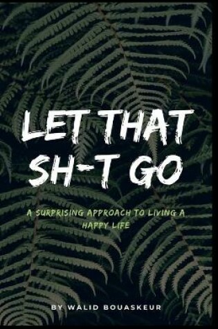 Cover of Let That Sh*t Go