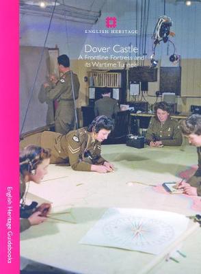 Book cover for Dover Castle: A frontline fortress and its wartime tunnels