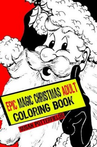 Cover of Epic Magic Christmas Adult Coloring Book