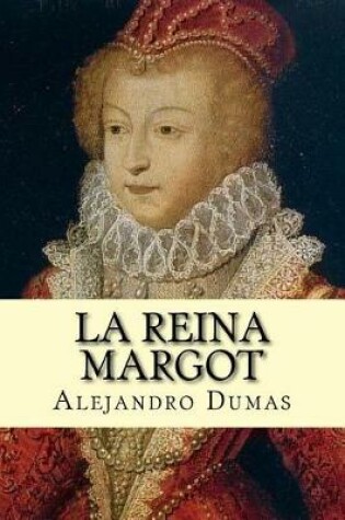 Cover of La Reina Margot (Spanish) Edition