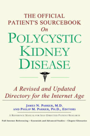 Cover of The Official Patient's Sourcebook on Polycystic Kidney Disease