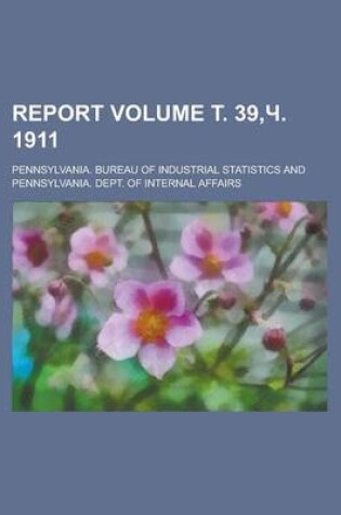 Cover of Report Volume . 39, . 1911