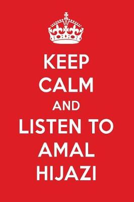 Book cover for Keep Calm and Listen to Amal Hijazi