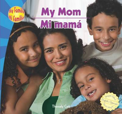 Book cover for My Mom / Mi Mamá