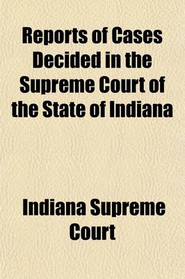 Book cover for Reports of Cases Decided in the Supreme Court of the State of Indiana (Volume 167)