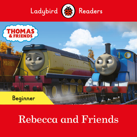 Book cover for Ladybird Readers Beginner Level - Thomas the Tank Engine - Rebecca and Friends ( ELT Graded Reader)