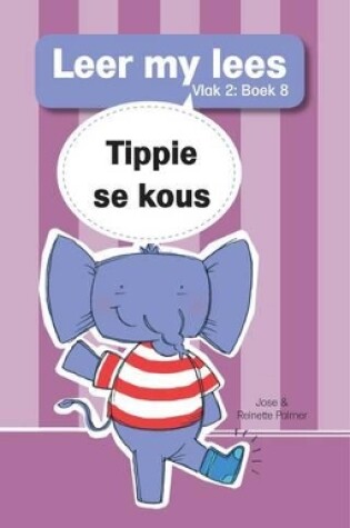 Cover of Leer my lees (Vlak 2 Boek 8): Tippie se kous