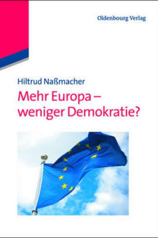 Cover of Mehr Europa - weniger Demokratie?