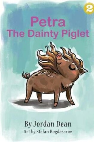 Cover of Petra The Dainty Piglet