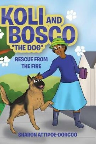 Cover of Koli and Bosco the Dog