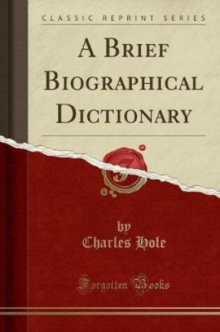 Cover of A Brief Biographical Dictionary (Classic Reprint)