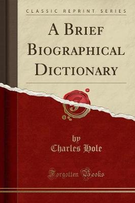 Book cover for A Brief Biographical Dictionary (Classic Reprint)