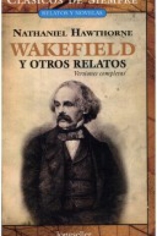 Cover of Wakefield y Otros Relatos