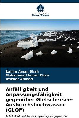 Book cover for Anfälligkeit und Anpassungsfähigkeit gegenüber Gletschersee-Ausbruchshochwasser (GLOF)