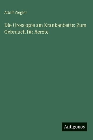 Cover of Die Uroscopie am Krankenbette