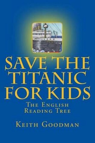 Cover of Save the Titanic for Kids