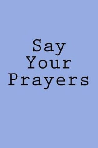 Cover of Say Your Prayers