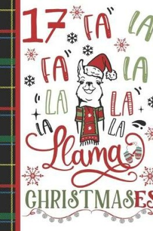 Cover of 17 Fa La Fa La La La La La Llama Christmases