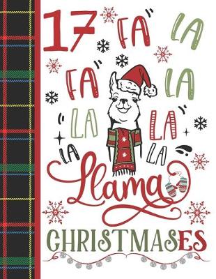 Book cover for 17 Fa La Fa La La La La La Llama Christmases