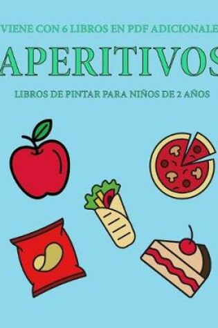 Cover of Libros de pintar para ninos de 2 anos (Aperitivos)