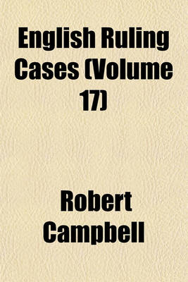 Book cover for English Ruling Cases (Volume 17)