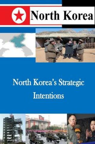 Cover of North Korea's Strategic Intentions