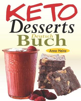 Book cover for Keto Desserts Buch Deutsch