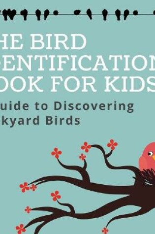 Cover of The Bird Identification Book for Kids