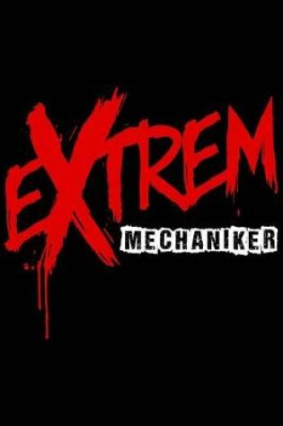 Cover of Extrem-Mechaniker