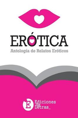 Book cover for I Antologia de MicroRelatos Eroticos de Ediciones de Letras