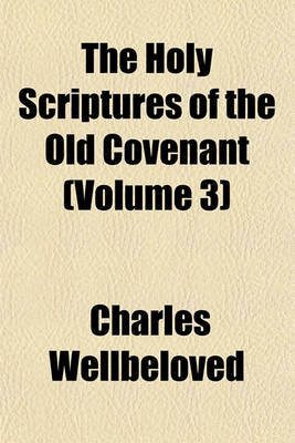 Book cover for The Holy Scriptures of the Old Covenant (Volume 3)