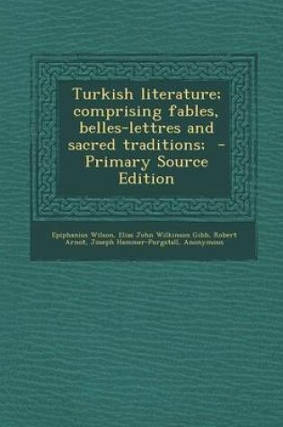 Cover of Turkish Literature; Comprising Fables, Belles-Lettres and Sacred Traditions;