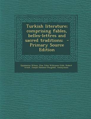 Book cover for Turkish Literature; Comprising Fables, Belles-Lettres and Sacred Traditions;