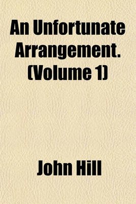 Book cover for An Unfortunate Arrangement. (Volume 1)