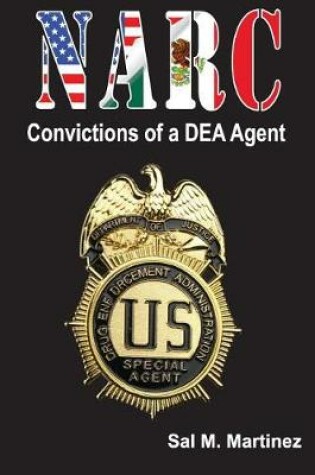 Cover of Narc, Convictions of a Dea Agent