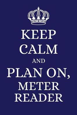Book cover for Keep Calm and Plan on Meter Reader