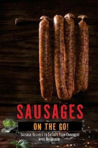 Cover of Sausages on the Go!