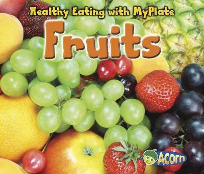 Book cover for Fruits (Healthy Eating with Myplate)