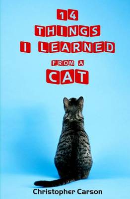 Book cover for 14 Things I Learned From A Cat