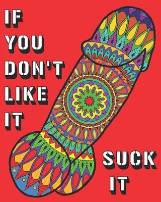 Book cover for If you don't like it suck it