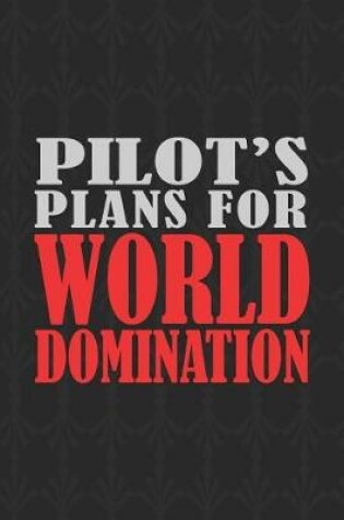 Cover of Pilot's Plans For World Domination