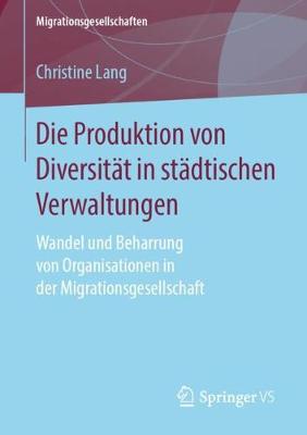 Cover of Die Produktion von Diversität in städtischen Verwaltungen