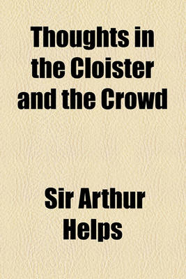 Book cover for Thoughts in the Cloister and the Crowd