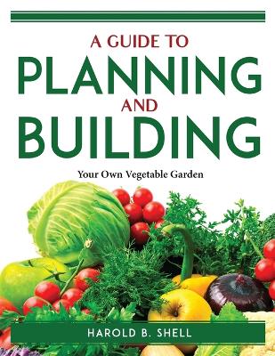 Book cover for A Guide to Planning and Building