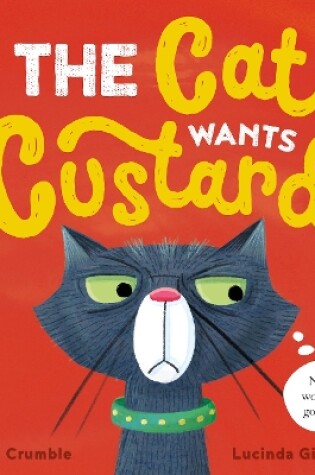 Cover of The Cat Wants Custard