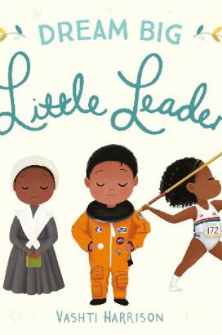 Cover of Dream Big, Little Leader